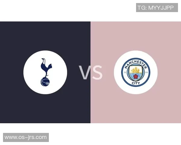 曼城与热刺的巅峰对决谁将笑到最后争夺英超荣耀